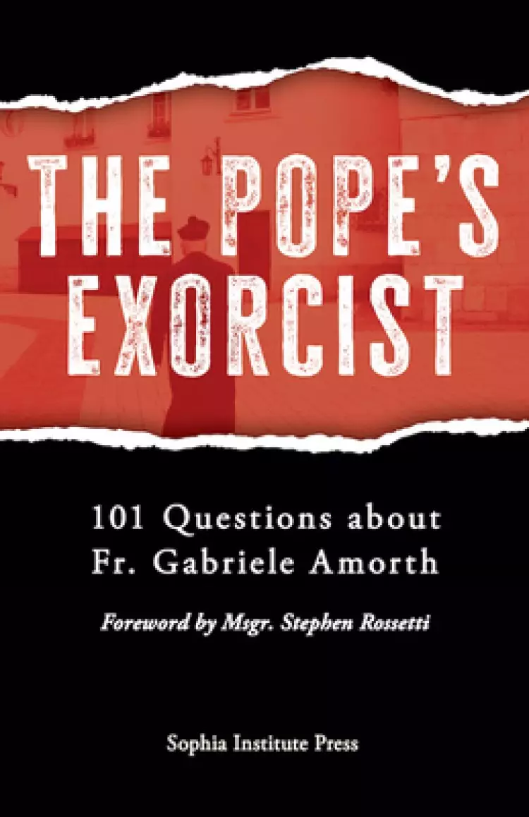 The Pope's Exorcist: 101 Questions about Fr. Gabriele Amorth
