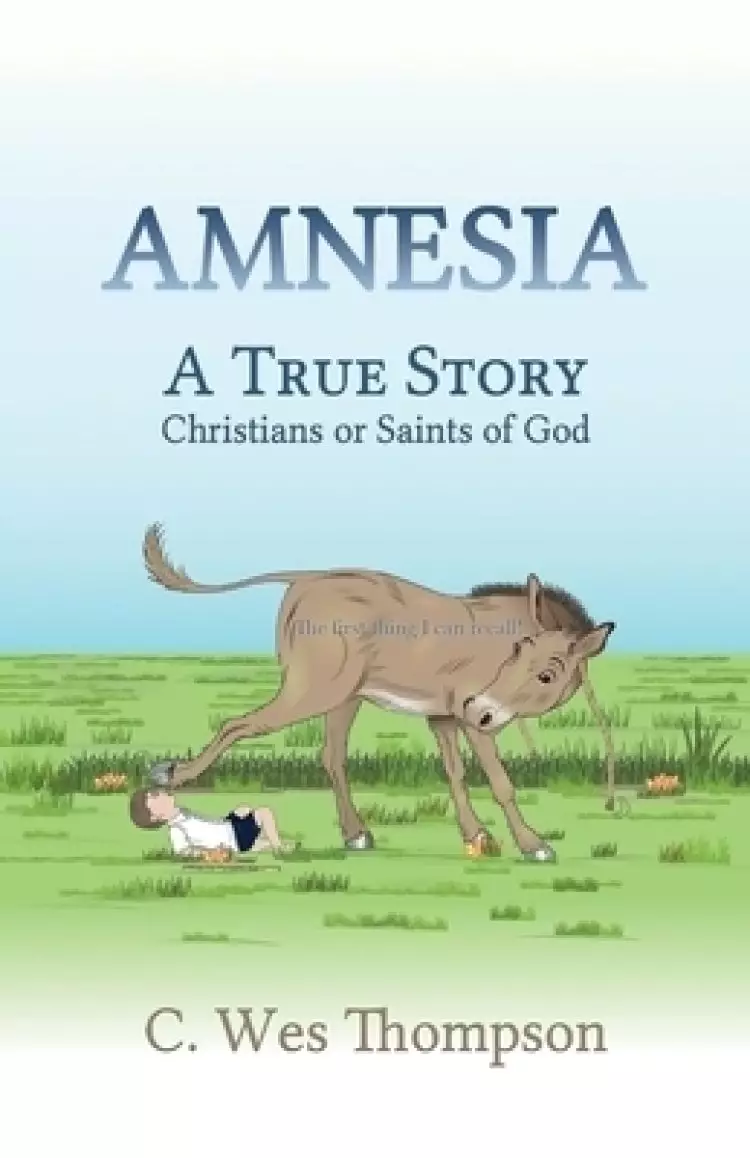 Amnesia: Christians or Saints of God