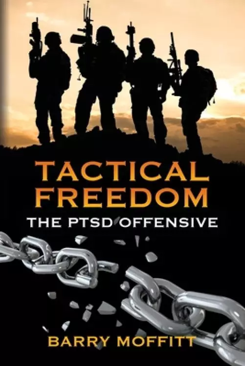 TACTICAL FREEDOM: The PTSD Offensive