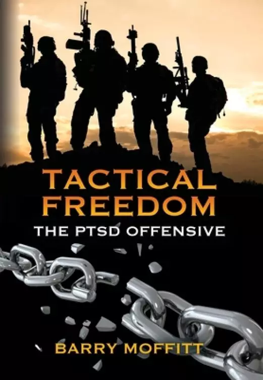 Tactical Freedom: The PTSD Offensive