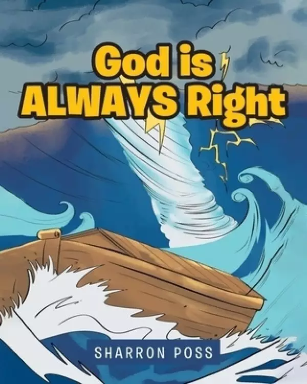 God is ALWAYS Right