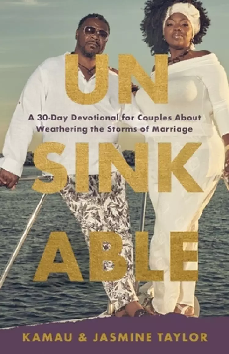 Unsinkable: A 30-Day Devotional for Couples About Weathering the Storms of Marriage