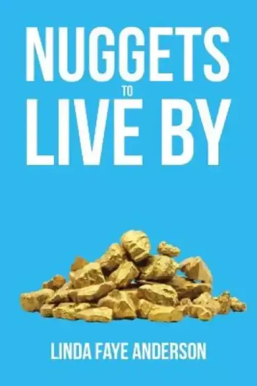 Nuggets to Live By