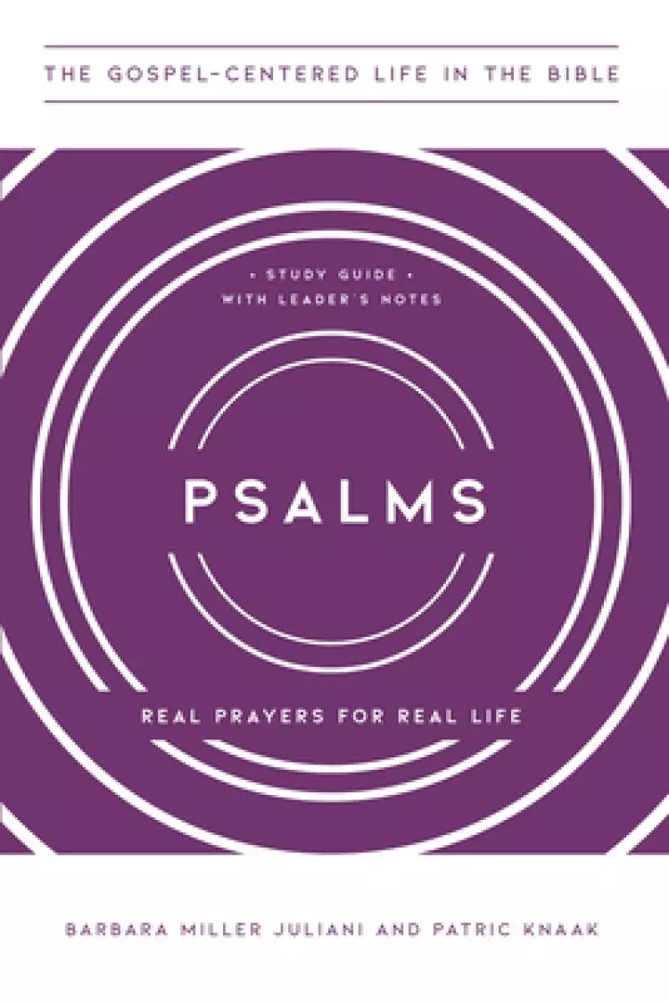 Psalms: Real Prayers for Real Life, Study Guide with Leader's Notes