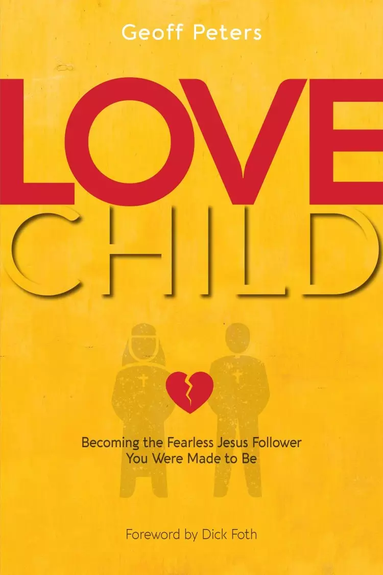 Made to Love: Becoming a Fearless Follower of Jesus