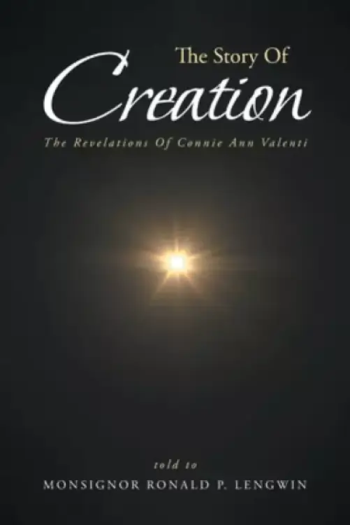 The Story Of Creation: The Revelations Of Connie Ann Valenti