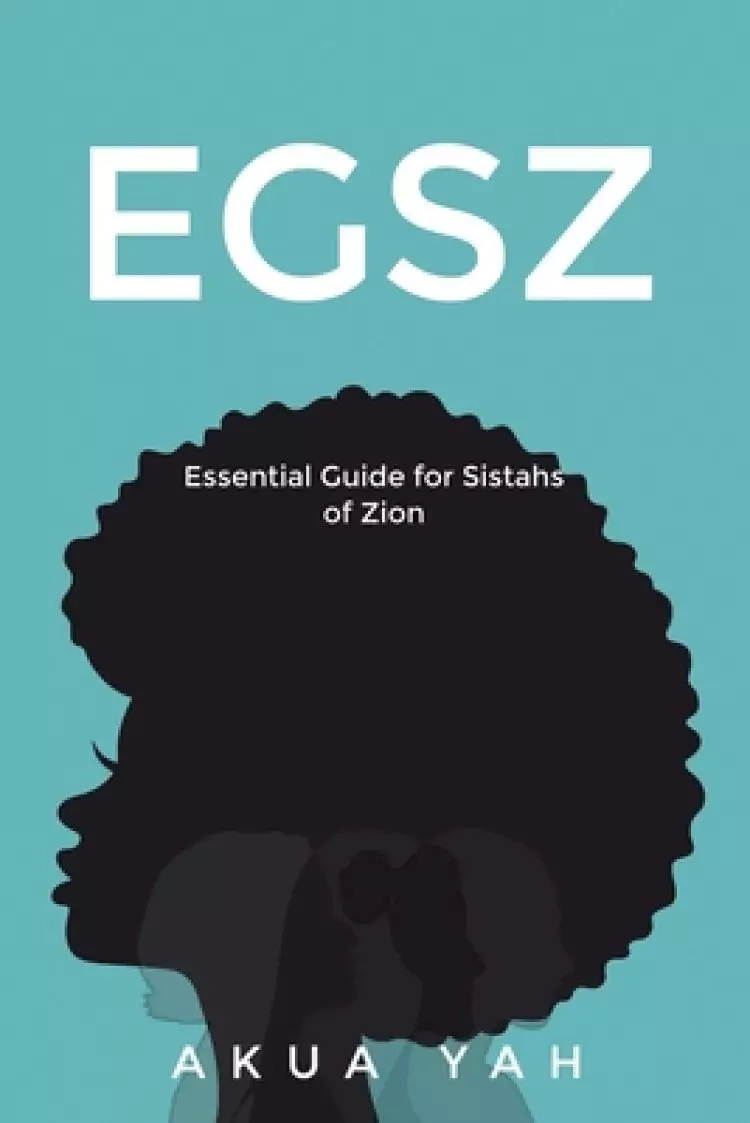 Essential Guide for Sistahs of Zion (EGSZ)