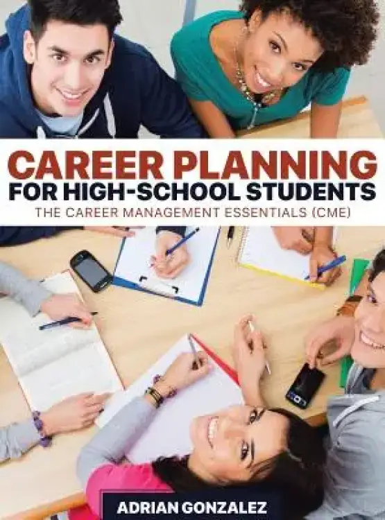 Career Planning for High-School Students: The Career Management Essentials (CME)