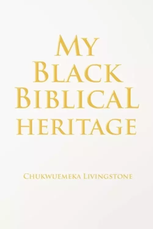 My Black Biblical Heritage