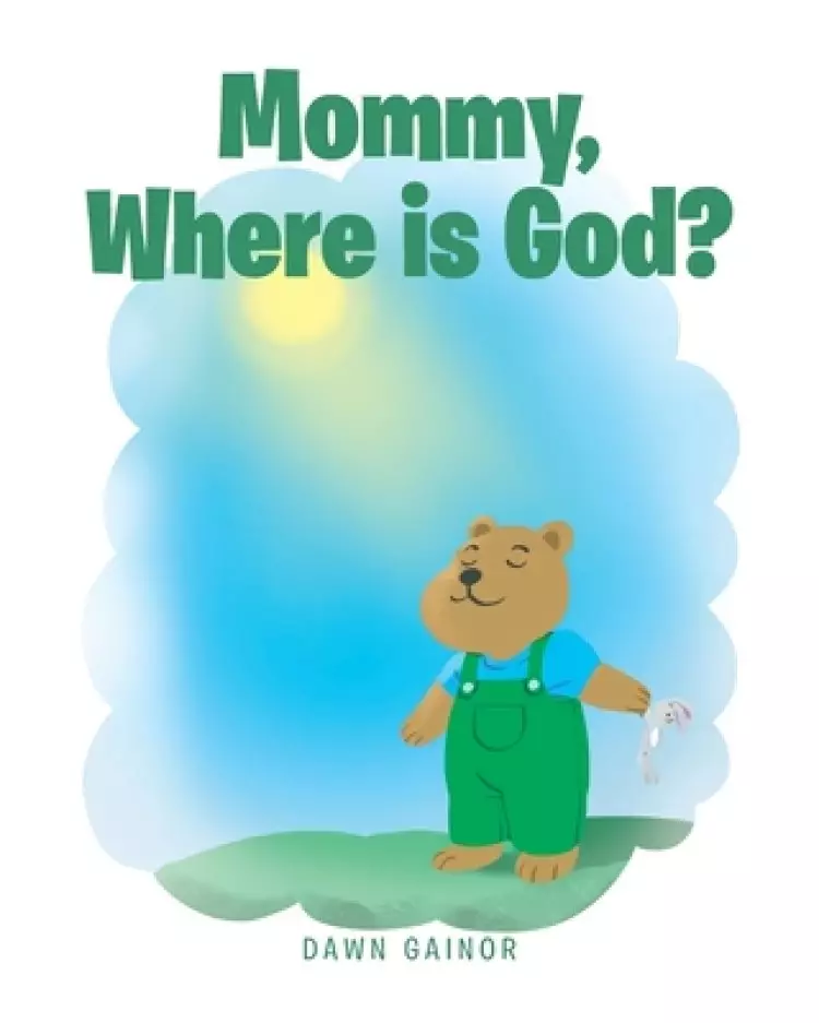 Mommy, Where is God?