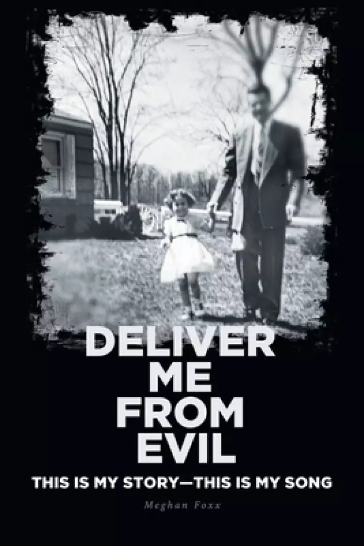Deliver Me from Evil: This is My Story-This is My Song