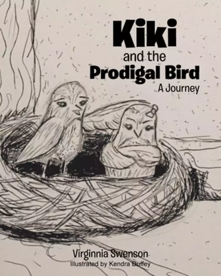 Kiki and the Prodigal Bird: A Journey