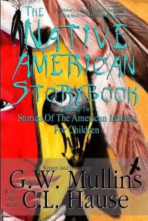 Native American Story Book Volume Two Stories Of The American Indians For Children