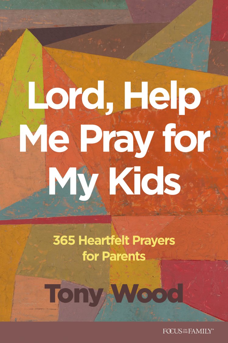 Lord, Help Me Pray for My Kids