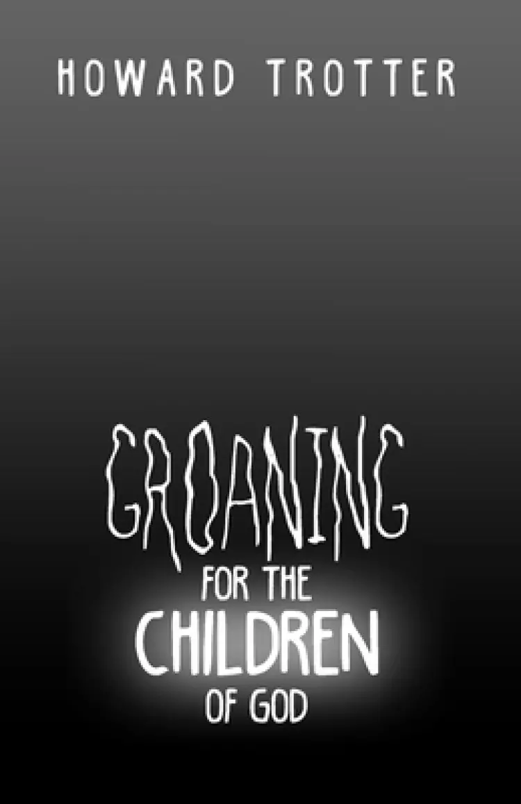 Groaning for the Children of God
