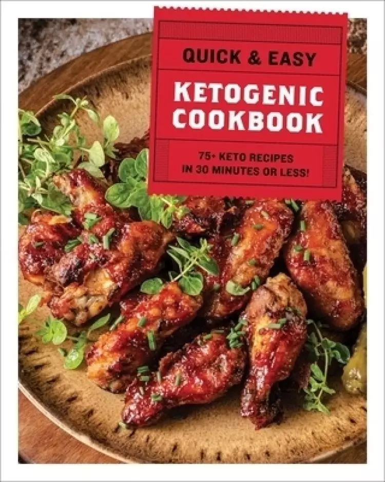 The Quick and   Easy Ketogenic Cookbook