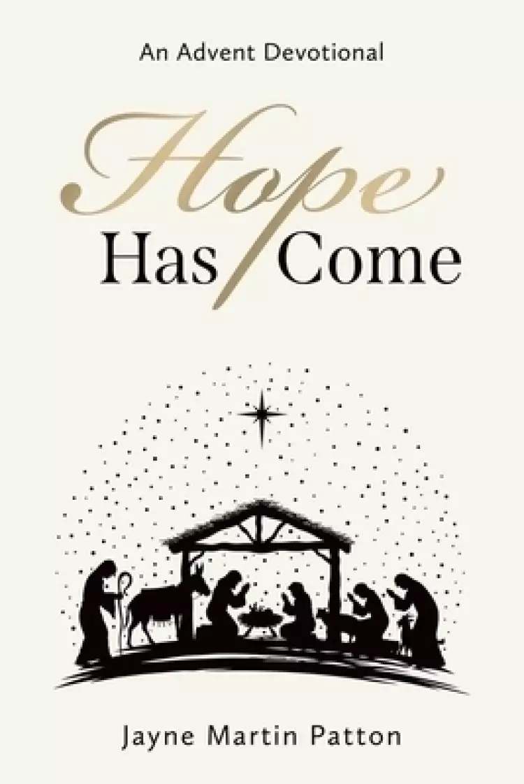 Hope Has Come: An Advent Devotional
