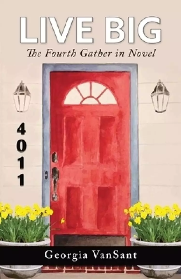 Live Big: The Fourth Gather in Novel