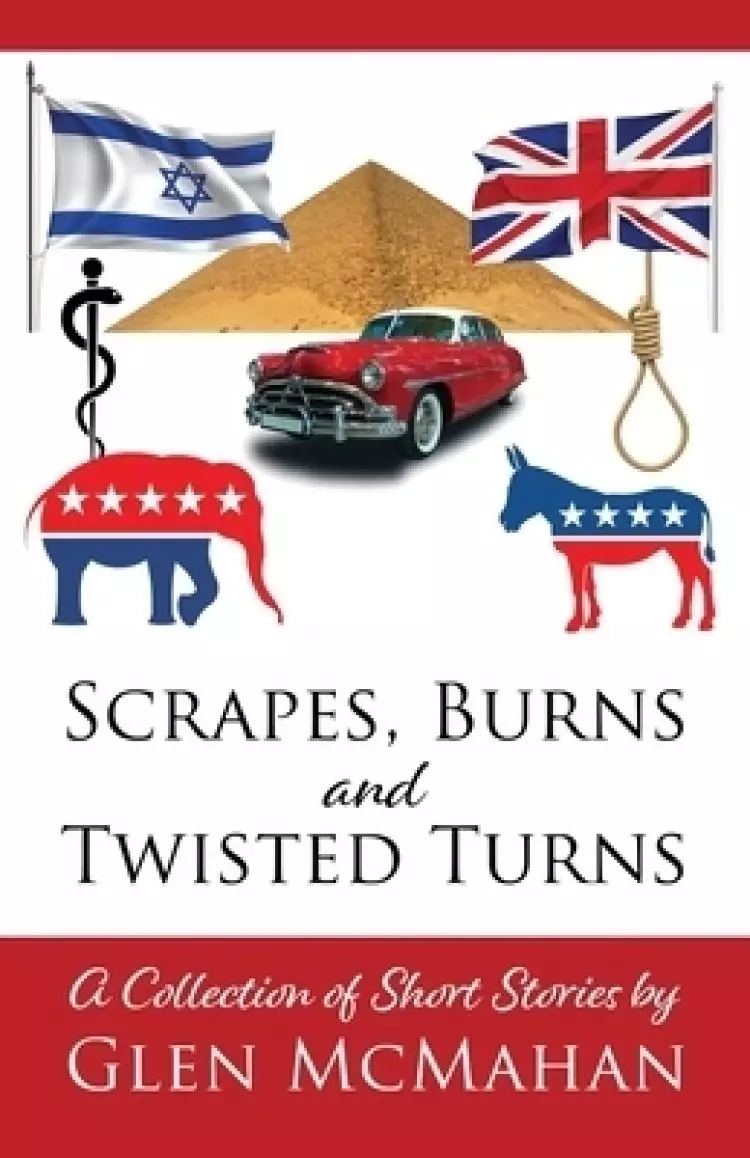 Scrapes, Burns, and Twisted Turns
