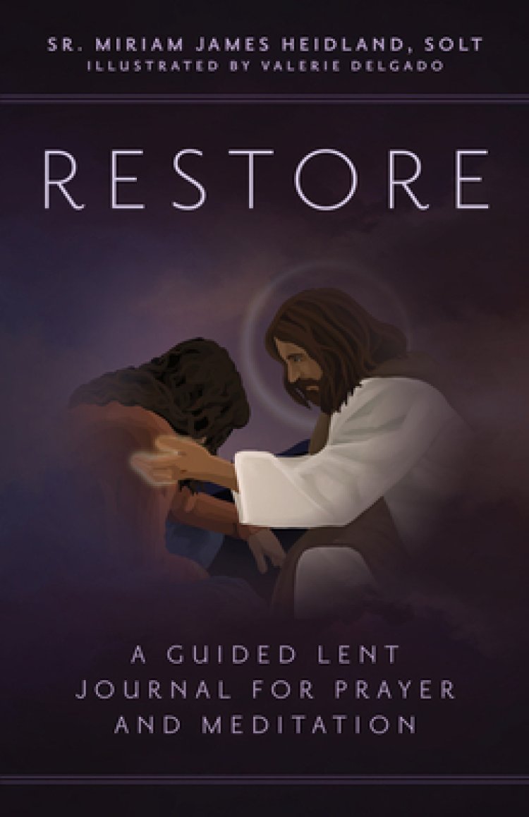 Restore A Guided Lent Journal For Prayer And Meditation 9781646801480 Restore A Guided Lent Journal For Prayer And Meditation 9781646801480