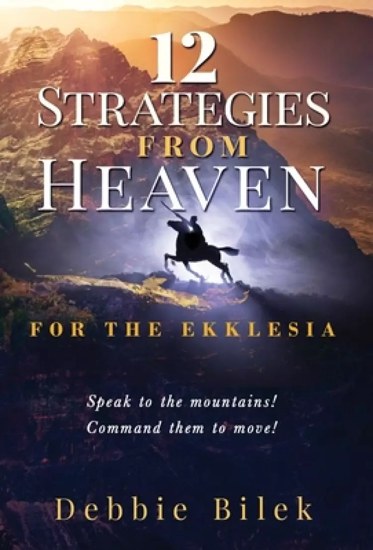 12 Strategies from Heaven: For the Ekklesia