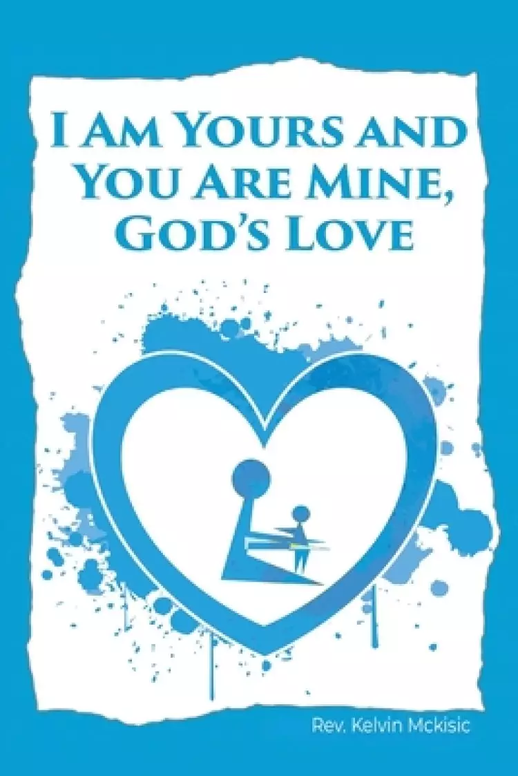 I am Yours and You are Mine: God's Love