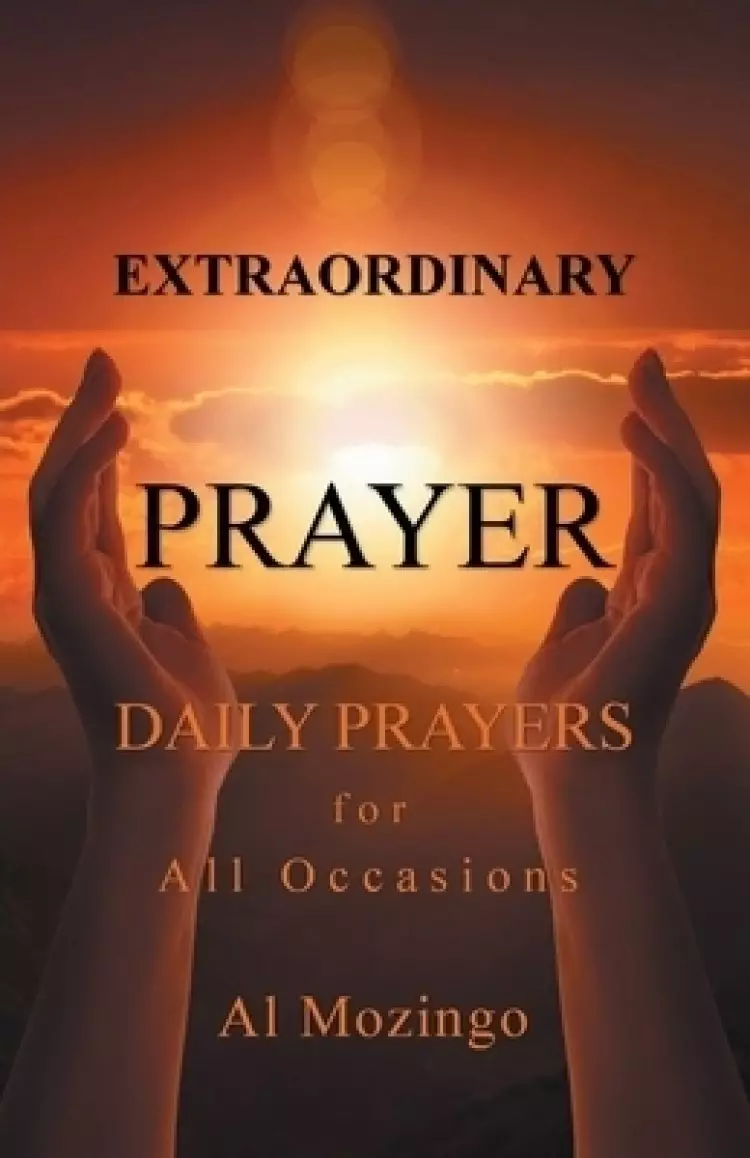 Extraordinary Prayer: Daily Prayers For All Occasions