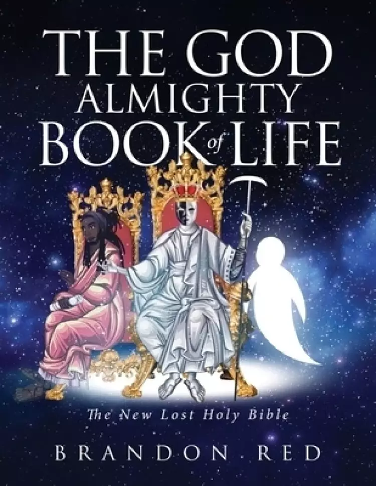 The God Almighty Book of Life: The New Lost Holy Bible