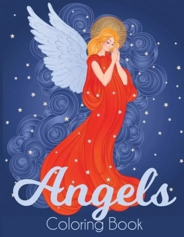 Angels Coloring Book: A Beautiful Angel Adult Coloring Book