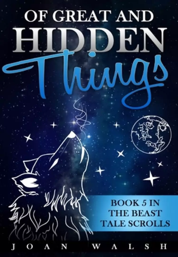 Of Great and Hidden Things: Book 5 in the Beast Tale Scrolls