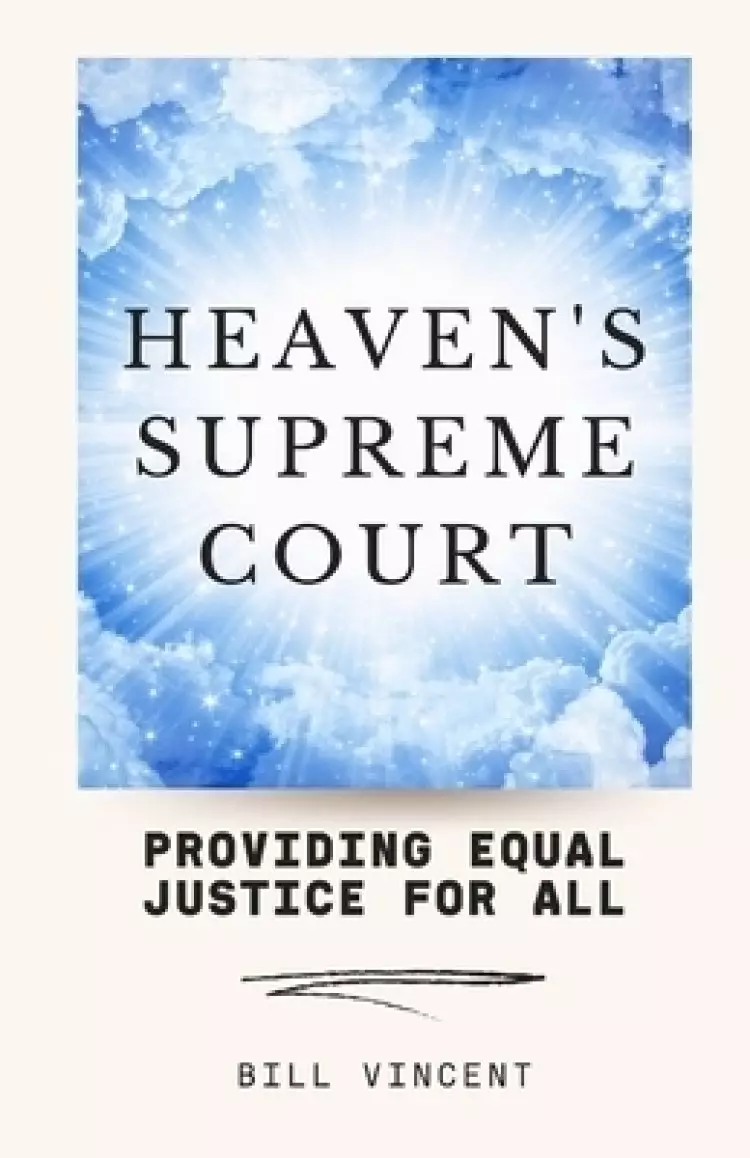 Heaven's Supreme Court: Providing Equal Justice for All