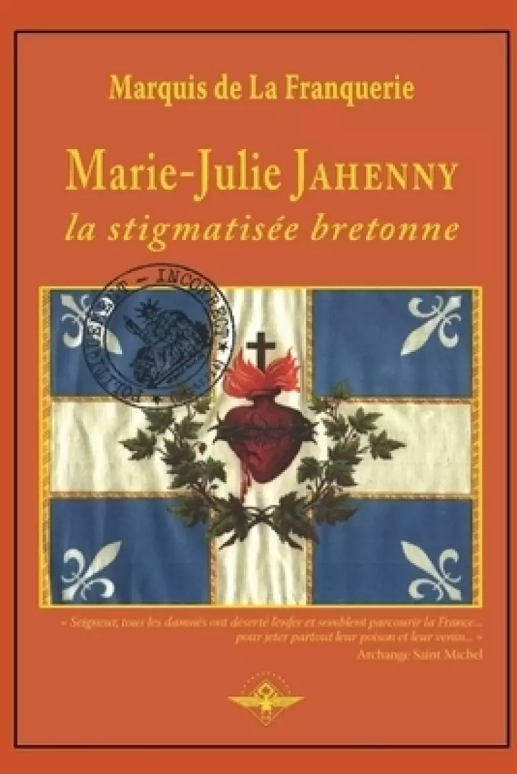 Marie-julie Jahenny La Stigmatisee Bretonne
