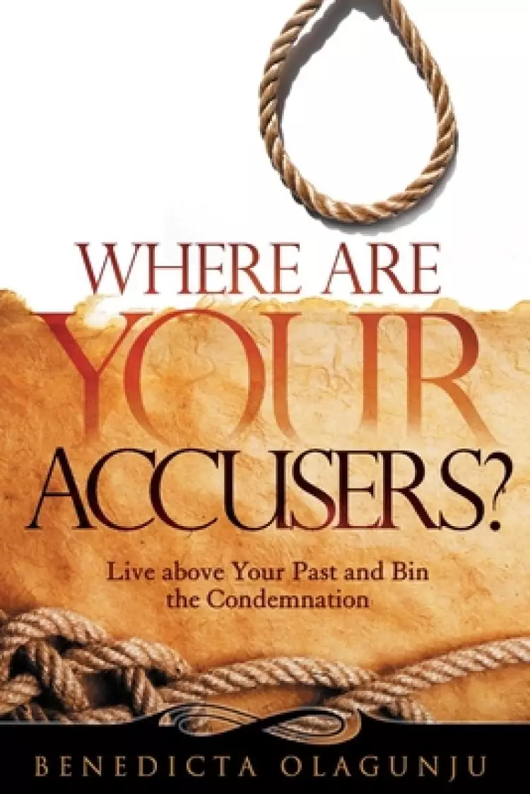 Where Are Your Accusers?