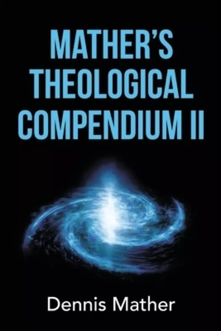 Mather's Theological Compendium II