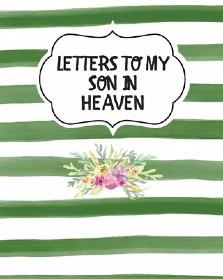 Letters To My Son In Heaven: Bereavement | Coping With Loss | Grief Notebook | Remembrance