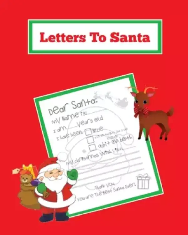 Letters To Santa: Blank Letter Templates To Write To Santa Claus For The Holiday, Writing Christmas Gift Wish List For Kids & Children, Journal, Noteb