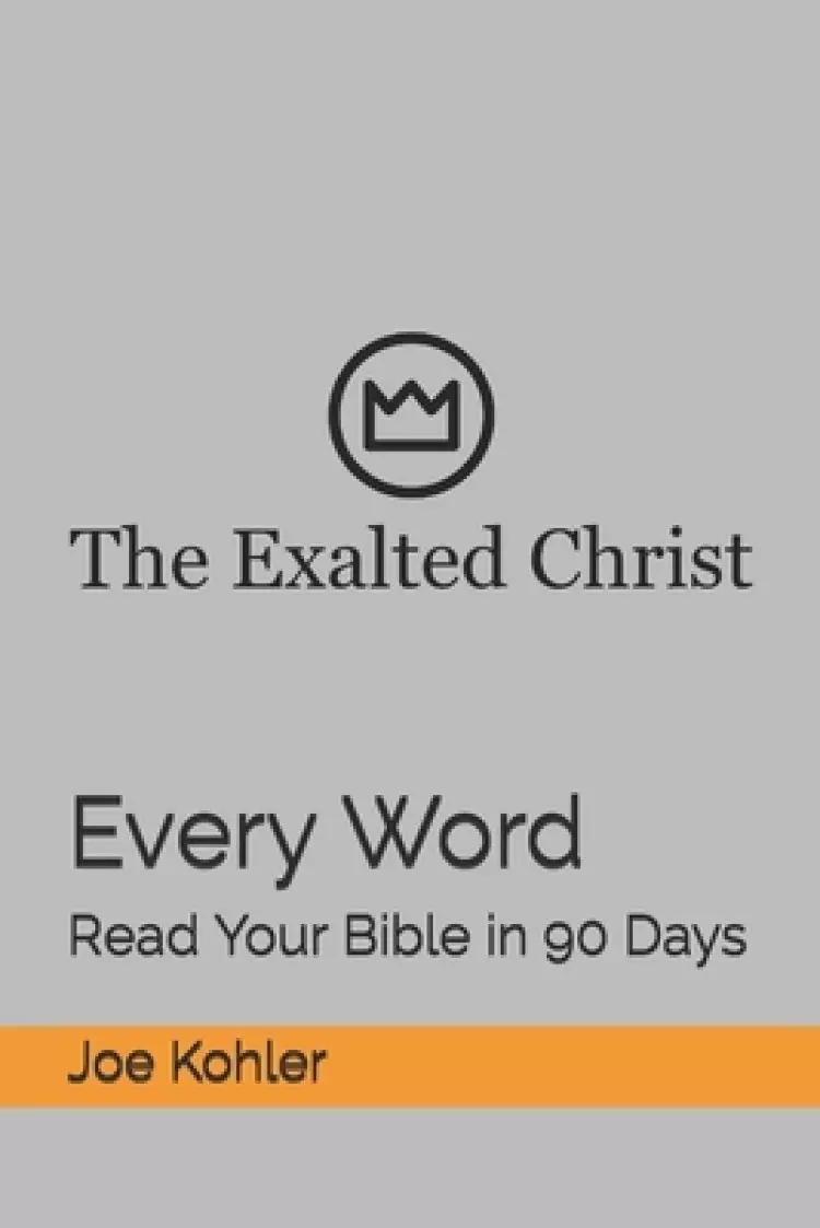 Every Word: Read Your Bible in 90 Days