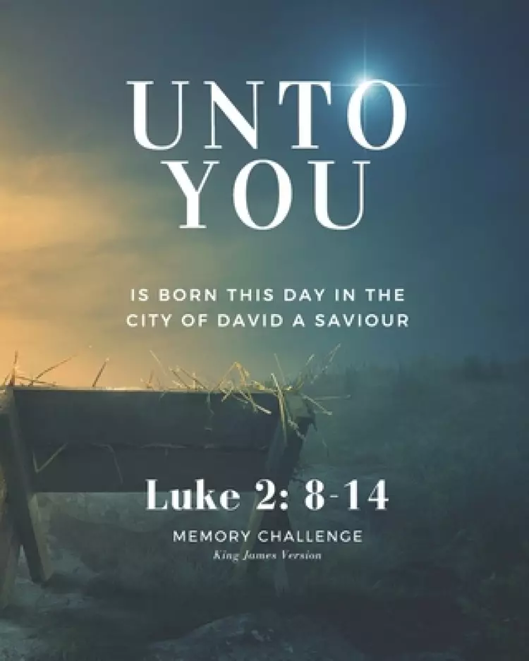 Luke 2: 8-14 Unto You: Bible Memorization Study Guide in King James 8x10