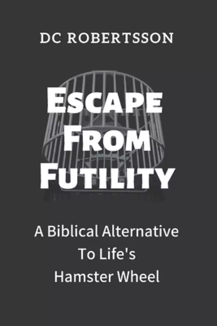 Escape From Futility