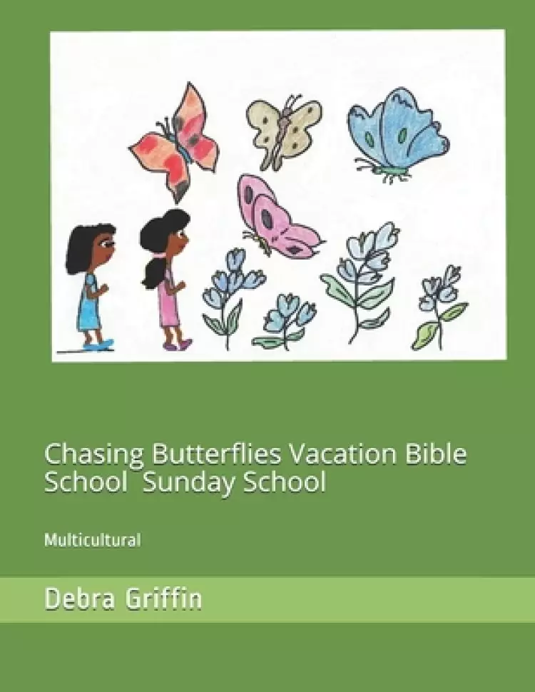 Chasing Butterflies Vacation Bible School and Sunday School: Multicultural