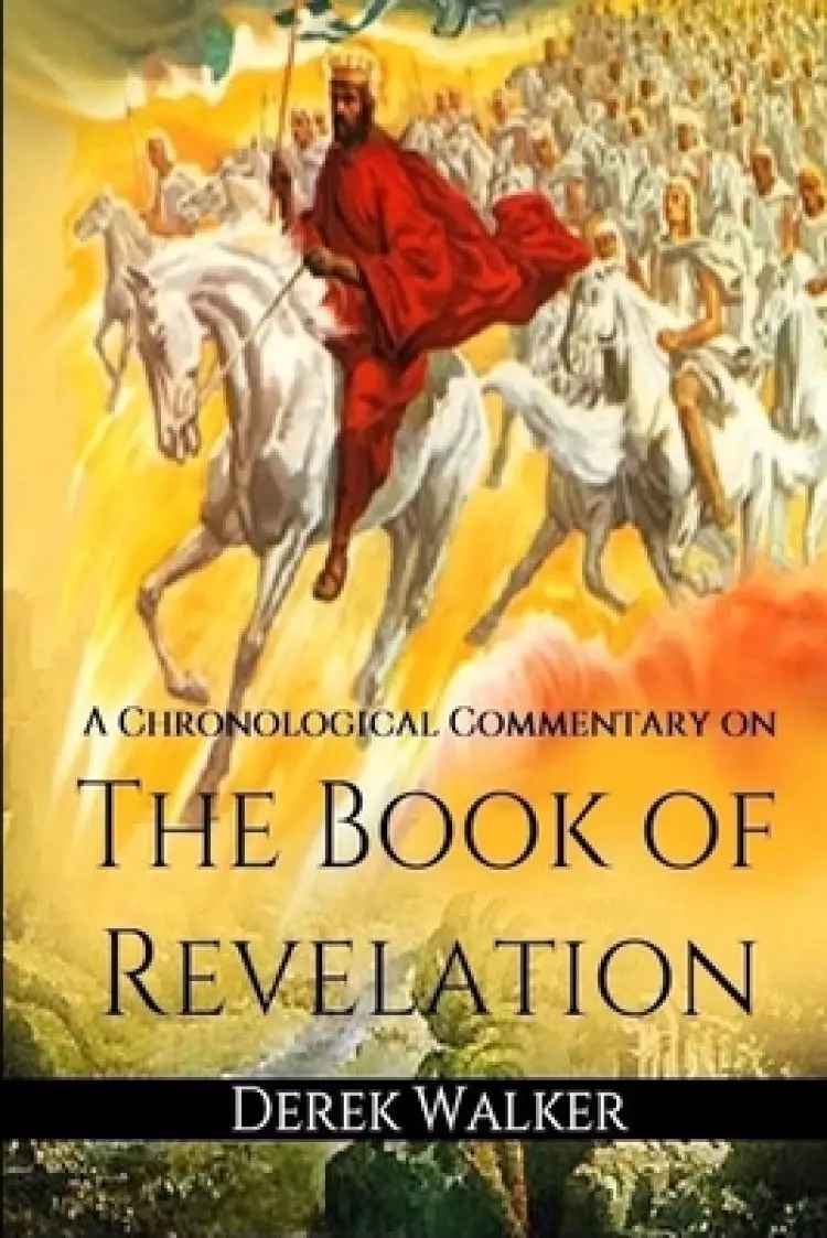 A Chronological Commentary on the Book of Revelation