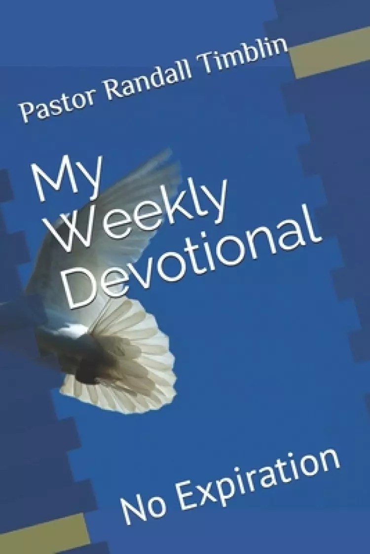 My Weekly Devotional: No Expiration