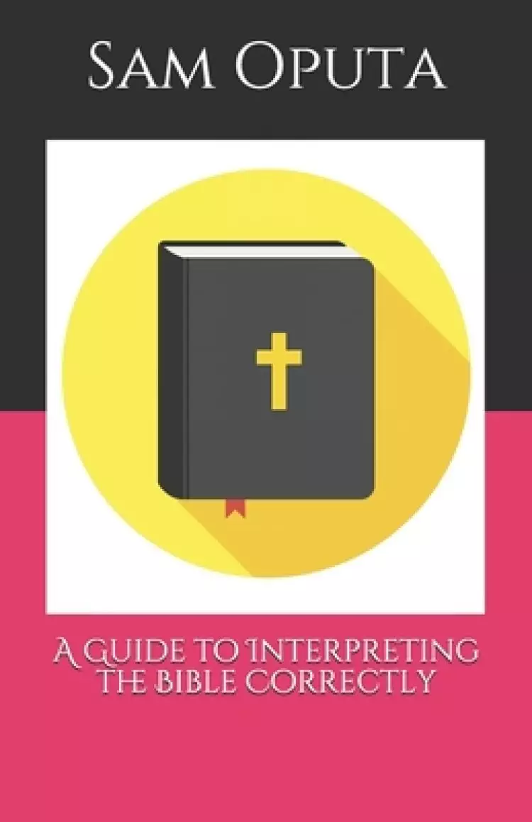 A Guide to Interpreting the Bible Correctly