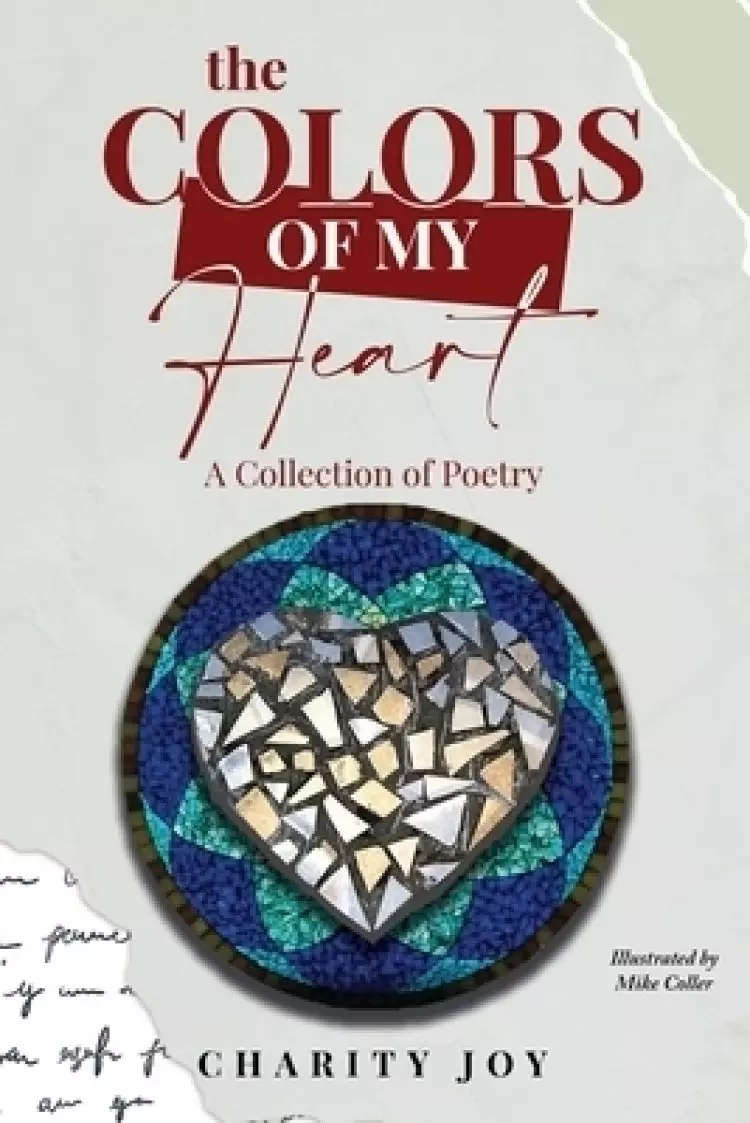 The Colors of my Heart: A Collection of Poetry