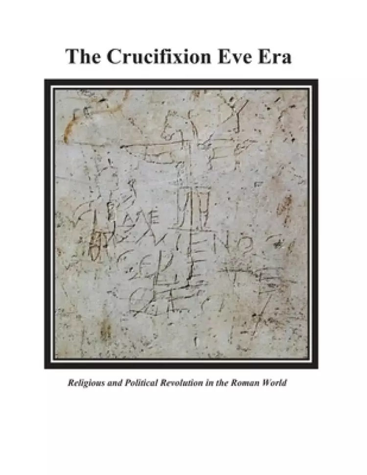 The Crucifixion Eve Era