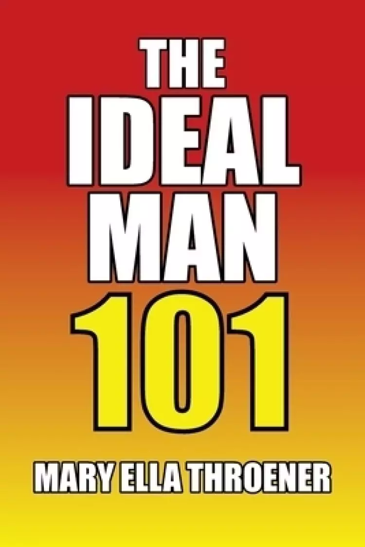 The Ideal Man 101