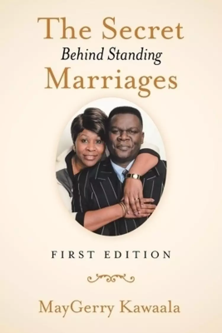 The Secret Behind Standing Marriages: First Edition