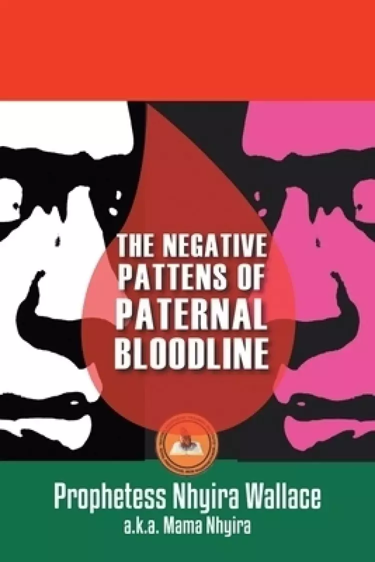 The Negative Patterns of Paternal Bloodline: Praying Against Generational Curses