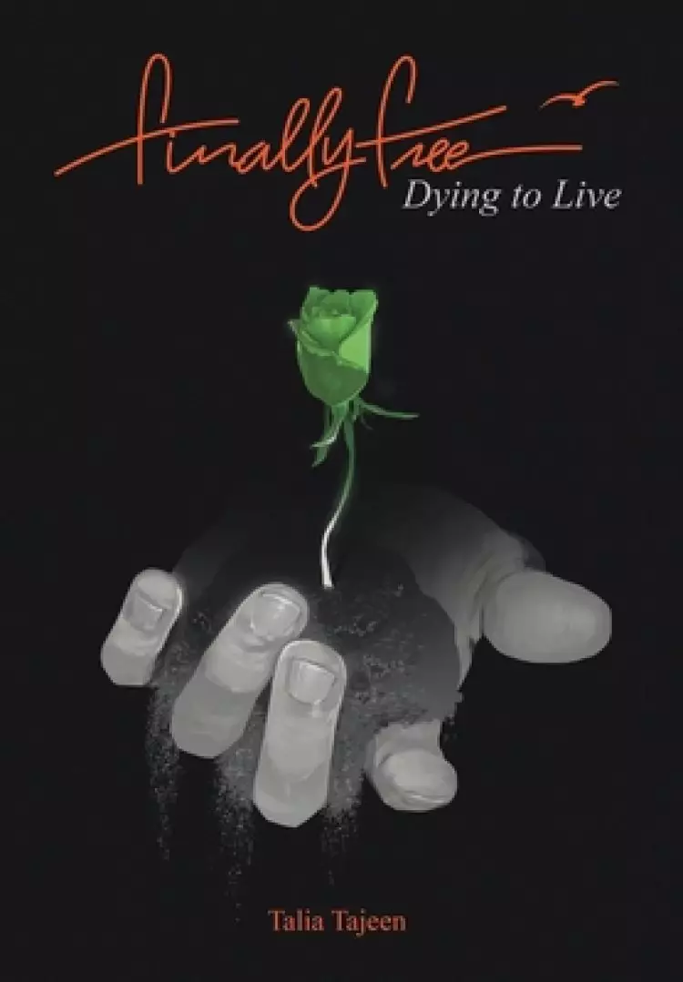 Finally Free: Dying to Live
