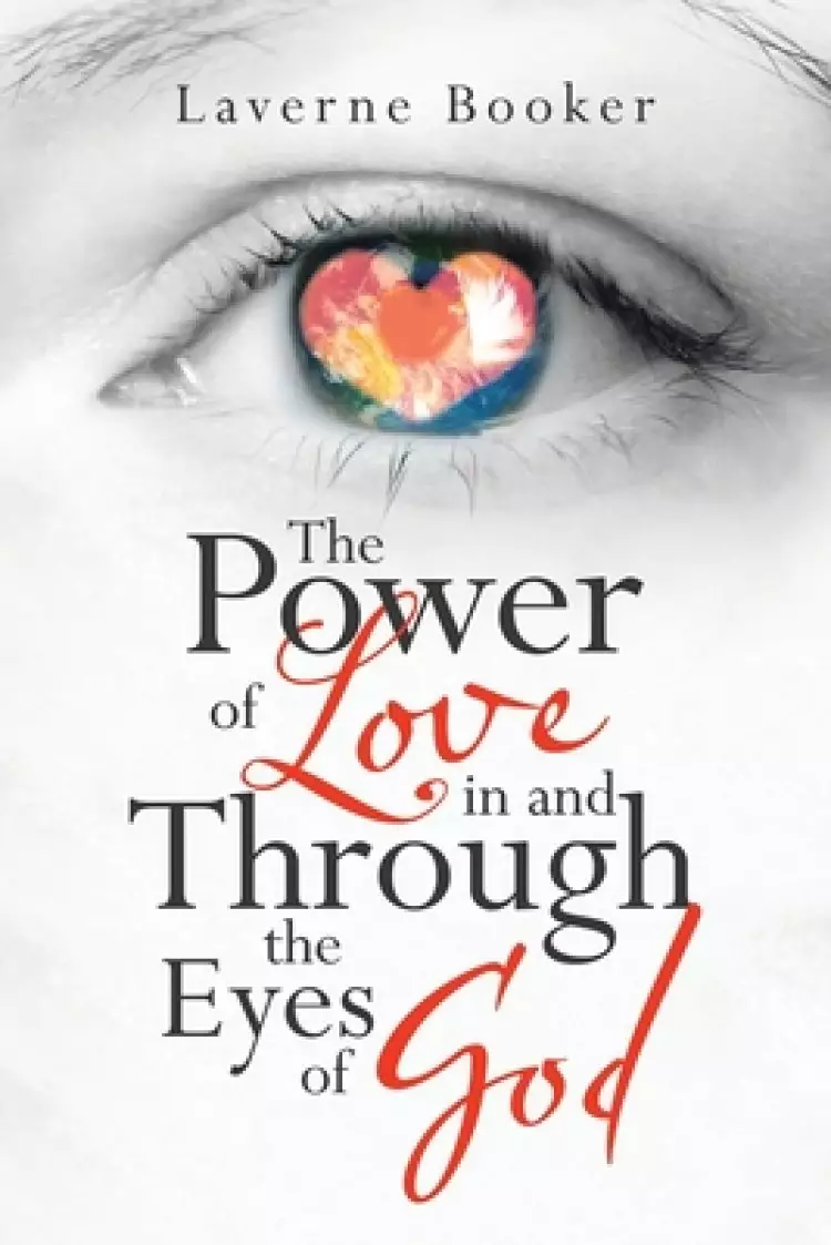 The Power of Love in and Through the Eyes of God